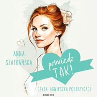 Powiedz tak! - Szafrańska Anna - ebook + audiobook + książka