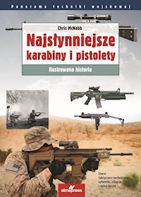 Najsłynniejsze karabiny i pistolety. - McNabb Chris - książka