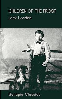 Children of the Frost - Jack London - ebook