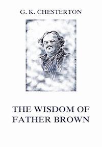 The Wisdom of Father Brown - Gilbert Keith Chesterton - ebook