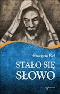 Stało się Słowo - Grzegorz Ryś - ebook + książka