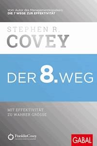 Der 8. Weg - Stephen R. Covey - ebook