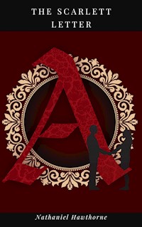 The Scarlett Letter - Nathaniel Hawthorne - ebook