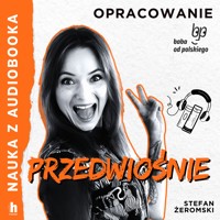 Nauka z audiobooka. Przedwiośnie – lektura z opracowaniem - Stefan Żeromski - audiobook