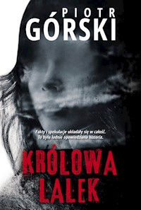 Królowa lalek - Piotr Górski - ebook + książka