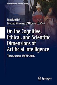 On the Cognitive, Ethical, and Scientific Dimensions of Artificial Intelligence - - ebook