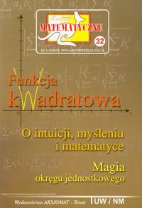 Miniatury matematyczne 32 Funkcja kwadratowa -  - książka