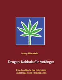 Drogen-Kabbala für Anfänger - Harry Eilenstein - ebook
