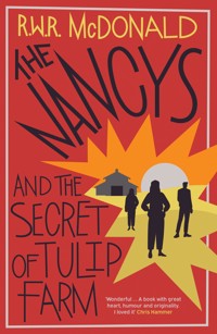 The Nancys and the Secret of Tulip Farm - R.W.R. McDonald - ebook