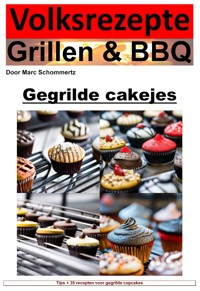 Volksrecepten grillen en BBQ - cupcakes van de grill - Marc Schommertz - ebook