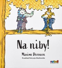 Na niby! - Maxime Derouen - książka