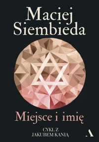 Miejsce i imię - Maciej Siembieda - ebook + audiobook + książka