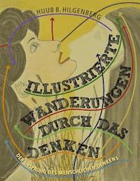Illustrierte Wanderungen durch das Denken - Huub B. Hilgenberg - ebook