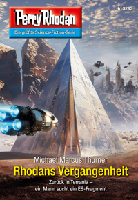 Perry Rhodan 3293: Rhodans Vergangenheit - Michael Marcus Thurner - ebook