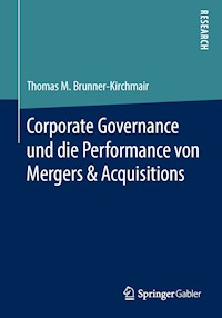 Corporate Governance und die Performance von Mergers & Acquisitions - Thomas M. Brunner-Kirchmair - ebook