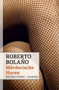 Mörderische Huren - Bolano Roberto - ebook