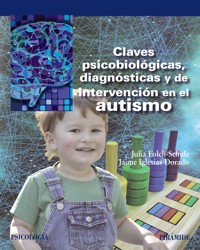 Claves psicobiológicas, diagnósticas y de intervención en el autismo - Julia Folch-Schulz - ebook