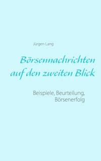 Börsennachrichten auf den zweiten Blick - Jürgen  Lang - ebook