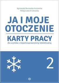 Ja i moje otoczenie. Część 2 - Borowska-Kociemba Agnieszka, Krukowska Małgorzata - książka