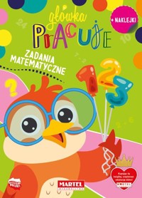 Główka pracuje. Zadania matematyczne z naklejkami - Korpik Natasza - książka