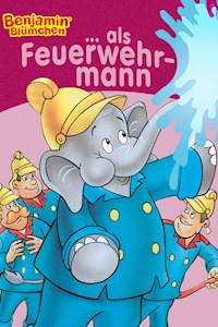 Benjamin Blümchen - als Feuerwehrmann - Elfie Donnelly - ebook