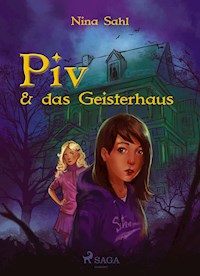 Piv - und das Geisterhaus - Nina Sahl - ebook