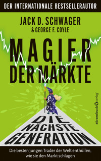 Magier der Märkte: Die nächste Generation - Jack D. Schwager - ebook