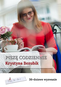 Piszę codziennie - Krystyna Bezubik - ebook