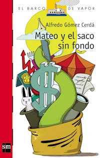 Mateo y el saco sin fondo - Alfredo Gómez Cerdá - ebook