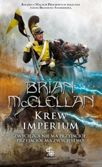 Krew Imperium. Trylogia Bogowie Krwi i Prochu. Tom 3 - Brian McClellan - książka