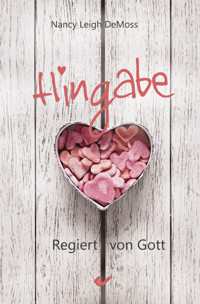 Hingabe - Nancy Leigh DeMoss - ebook
