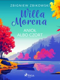 Willa Morena 9: Anioł albo czort - Zbigniew Zbikowski - ebook + audiobook