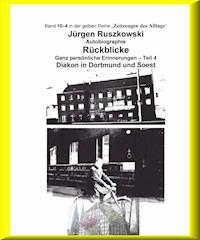 Diakon in Dortmund und Soest - Rückblicke - Teil 4 - Jürgen Ruszkowski - ebook
