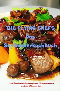 THE FLYING CHEFS Das Septemberkochbuch - Sebastian Kemper - ebook