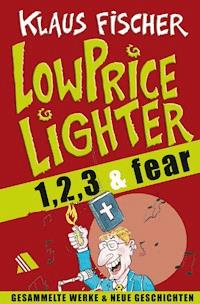 Der Lowpricelighter eins, zwei, drei & fear - Klaus Fischer - ebook