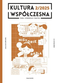 Kultura Współczesna 2(132)/2025 - Historie radia -  - książka