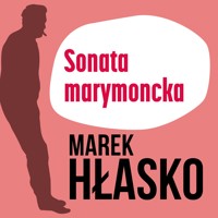 Sonata marymoncka - Marek Hłasko - ebook + audiobook