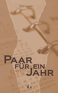 Paar für ein Jahr - Toni Lucas - ebook