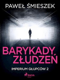 Barykady Złudzeń - Paweł Śmieszek - ebook + audiobook