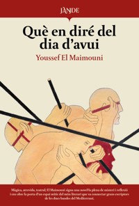 Què en diré del dia d'avui - Youssef El Maimouni - ebook