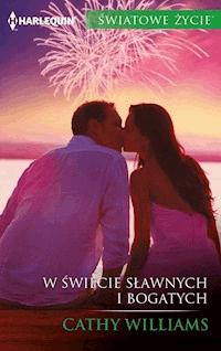W świecie sławnych i bogatych - Cathy Williams - ebook