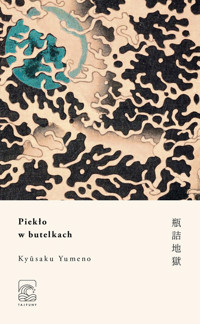 Piekło w butelkach - Yumeno Kyusaku - ebook + książka
