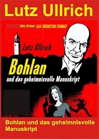 Bohlan und das geheimnisvolle Manuskript - Lutz Ullrich - ebook