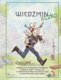 Wiedźmineczka - Rafał Babraj, Nadia Gasik, Katarzyna Grzyb, Sebastian Kalemba, Katarzyna Kraińska, Łukasz Ludkowski, Tomasz Matera, Krzysztof Muciak, Jacek Rembiś, Alex Sutton, Bartosz Sztybor, Milena Zając, Marcin Zwierzchowski, Giada Carboni - ebook + książka
