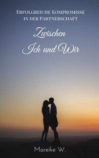 Zwischen Ich und Wir - Mareike W. - ebook