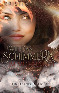 Wie das Schimmern im Morgenrot - Kristina L. Sey - ebook
