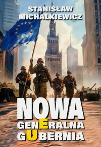 Nowa Generalna Gubernia - Stanisław Michalkiewicz - książka