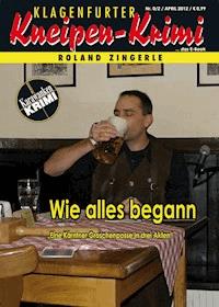 Wie alles begann - Roland Zingerle - ebook