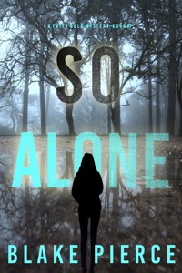 So Alone (A Faith Bold FBI Suspense Thriller—Book Seven) - Blake Pierce - ebook