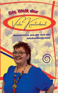 Die Welt der Viola Kunterbunt - Christine Flasche-Nickel - ebook